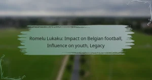 Romelu Lukaku: Impact on Belgian football, Influence on youth, Legacy